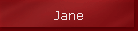Jane