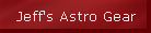 Jeff's Astro Gear